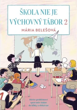 Škola nie je výchovný tábor 2, Belešová Mária