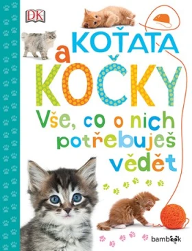 Koťata a kočky - Vše, co o nich potřebuješ vědět, Millsová Andrea