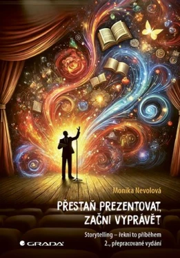 Přestaň prezentovat, začni vyprávět, Nevolová Monika