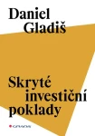 Skryté investiční poklady, Gladiš Daniel