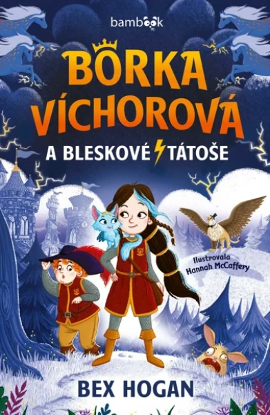 Borka Víchorová a bleskové tátoše, Hogan Bex