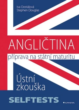 ANGLIČTINA - Příprava na státní maturitu, Dostálová Iva