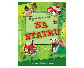 Moja veľká kniha aktivít - Na farme, W019046