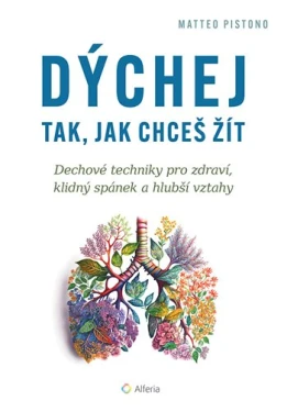 Dýchej tak, jak chceš žít, Pistono Matteo