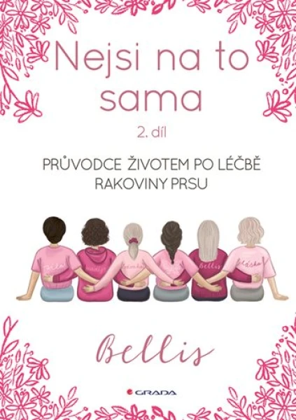 Nejsi na to sama 2, Bellis