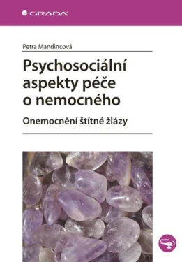 Psychosociální aspekty péče o nemocného, Mandincová Petra