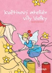 Květinový ateliér víly Violky, Bendová Karolína