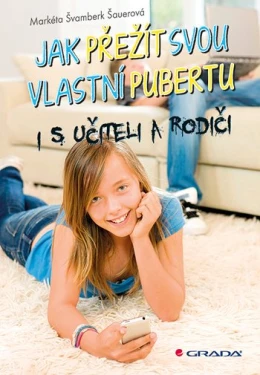 Jak přežít svou vlastní pubertu, Švamberk Šauerová Markéta