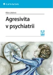 Agresivita v psychiatrii, Látalová Klára