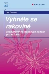 Vyhněte se rakovině, Žaloudík Jan