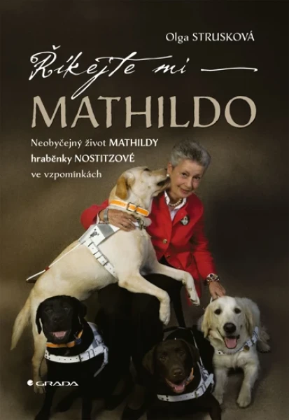Říkejte mi Mathildo, Strusková Olga