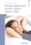 Techniky osobnostního rozvoje a duševní hygieny učitele, Švamberk Šauerová Markéta