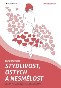Jak překonat stydlivost, ostych a nesmělost, Deissler Nina