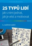 25 typů lidí - jak s nimi jednat, jak je vést a motivovat, Bělohlávek František