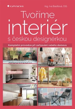 Tvoříme interiér s českou designérkou, Bastlová Iva
