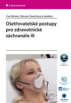 Ošetřovatelské postupy pro zdravotnické záchranáře III, Němec Eva