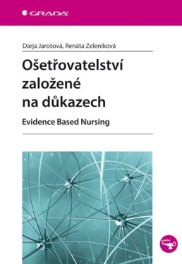 Ošetřovatelství založené na důkazech, Jarošová Darja