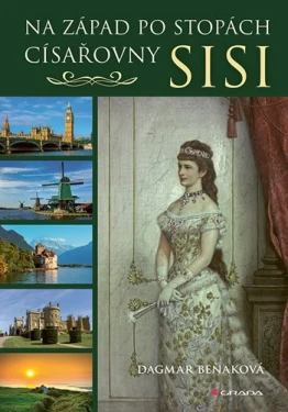 Na západ po stopách císařovny Sisi, Beňaková Dagmar