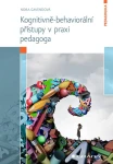 Kognitivně-behaviorální přístupy v praxi pedagoga, Gavendová Nora