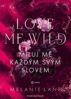 Love Me Wild: Miluj mě každým svým slovem, Lane Melanie