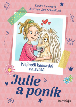 Julie a poník – Nejlepší kamarádi na světě, Grimmová Sandra