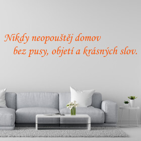 Veselá Stena Samolepka Nikdy neopúšťaj domov bez pusy, objatia a krásnych slov Farba: oranžová, Veľkosť: 80 x 18 cm