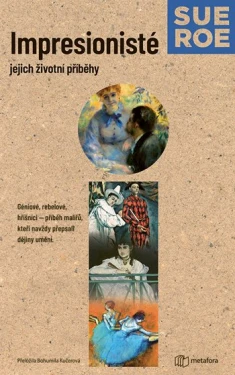 Impresionisté: Jejich životní příběhy, Roe Sue