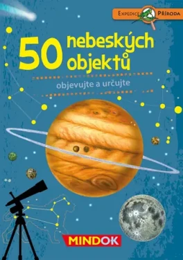 Mindok Expedícia príroda: 50 nebeských objektov
