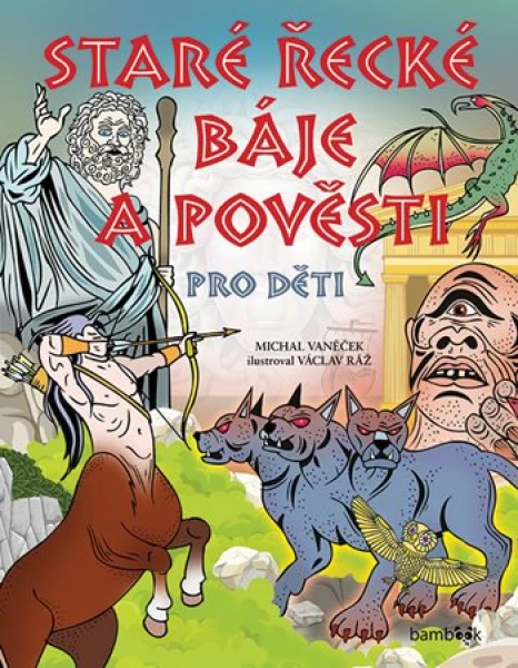 Staré řecké báje pověsti pro děti, Vaněček Michal