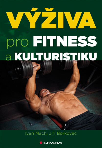 Výživa pro fitness kulturistiku, Mach Ivan