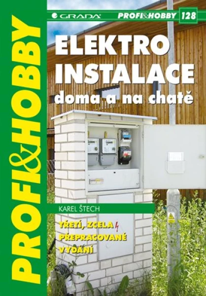 Elektroinstalace doma a na chatě, Štech Karel