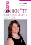 Prokoukněte komunikační styly druhých, Daňková Michaela