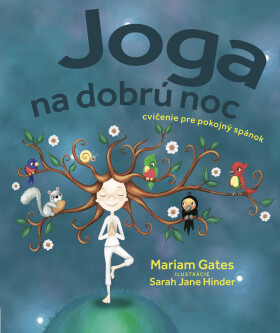 Joga na dobrú noc, Gates Mariam