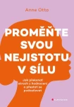 Proměňte svou nejistotu v sílu, Otto Anne