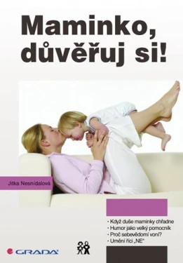 Maminko, důvěřuj si!, Nesnídalová Jitka
