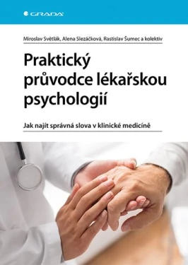 Praktický průvodce lékařskou psychologií, Slezáčková Alena