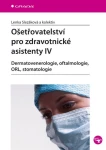 Ošetřovatelství pro zdravotnické asistenty IV, Slezáková Lenka