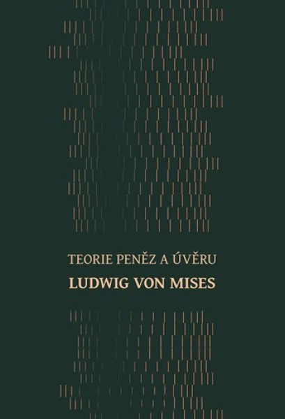 Teorie peněz a úvěru, Mises von Ludwig