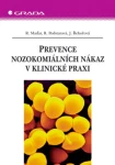 Prevence nozokomiálních nákaz v klinické praxi, Maďar R.