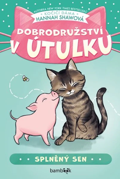 Dobrodružství v útulku – Splněný sen, Shawová Hannah
