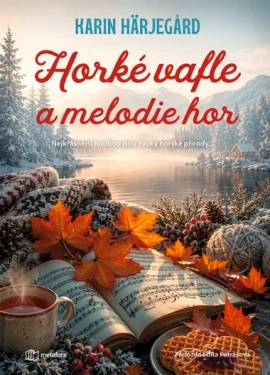 Horké vafle a melodie hor, Härjegard Karin