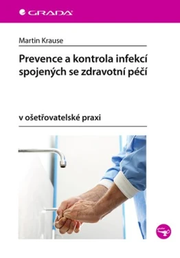 Prevence a kontrola infekcí spojených se zdravotní péčí, Krause Martin