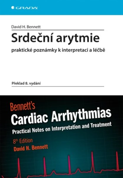 Srdeční arytmie praktické poznámky k interpretaci a léčbě, Bennett H. David
