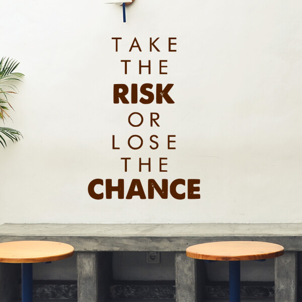 Veselá Stena Samolepka Take the risk or lose the chance Farba: hnedá, Veľkosť: 80 x 55 cm