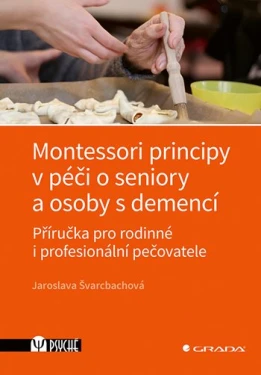 Montessori principy v péči o seniory a osoby s demencí, Švarcbachová Jaroslava