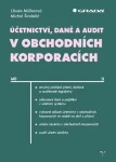 Účetnictví, daně a audit v obchodních korporacích, Müllerová Libuše