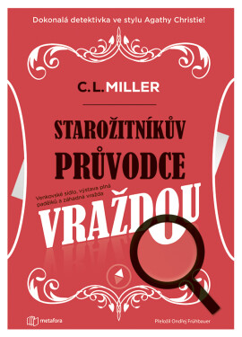 Starožitníkův průvodce vraždou, Miller C.L.