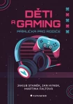 Děti a gaming, Staněk Jakub