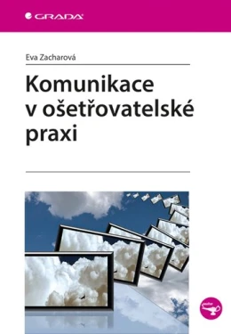 Komunikace v ošetřovatelské praxi, Zacharová Eva