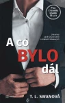 Co bylo dál, Swan T.L.
